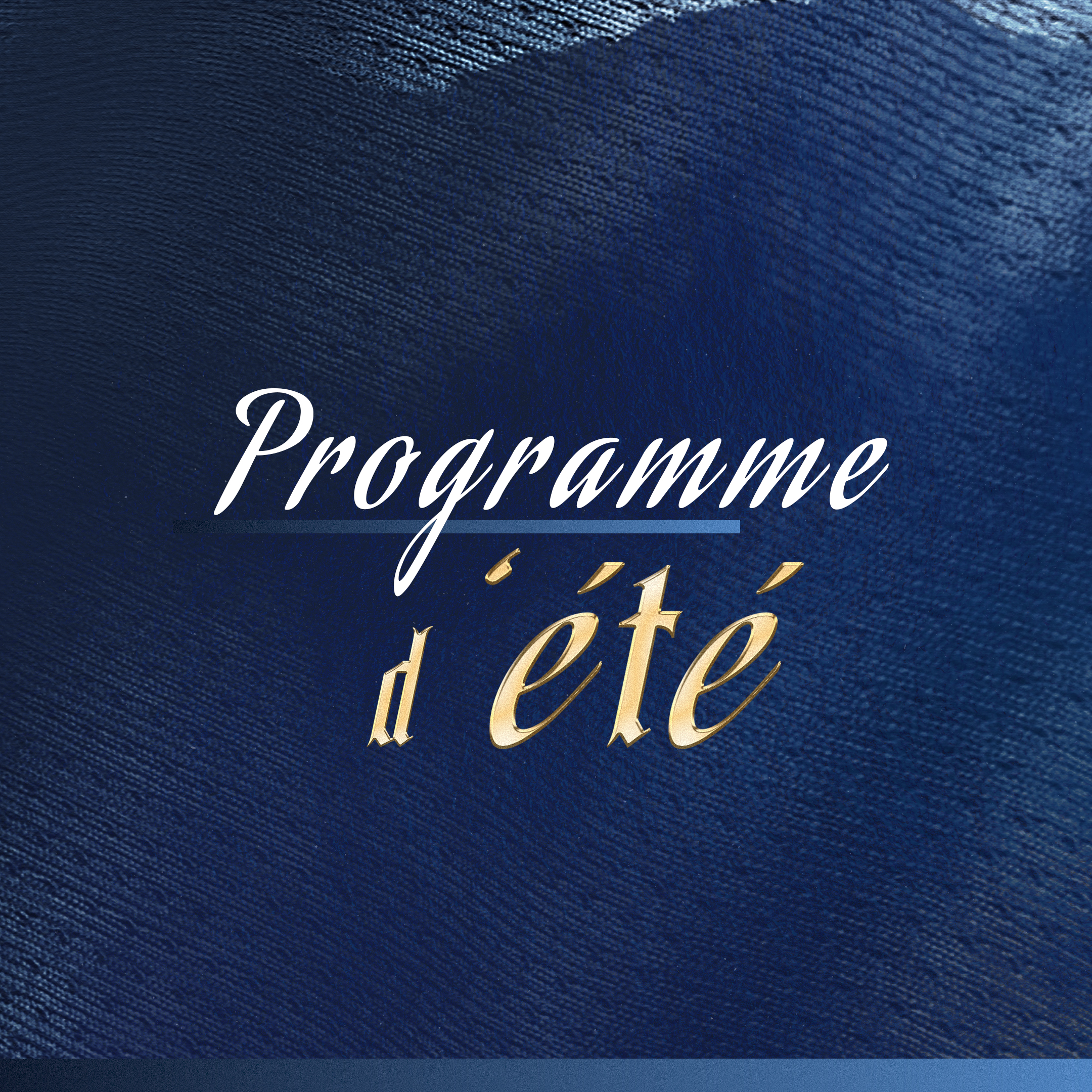 Le programme d'été